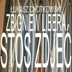 Stos zdjęć - Łukasz Chotkowski