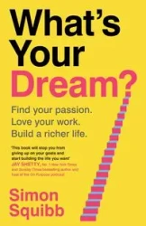 What's Your Dream? - Simon Squibb