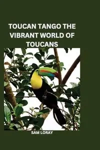 Toucan Tango - Sam Loray