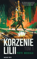 eBook Korzenie Lilli. Tom 1 - Piotr Moskała epub mobi