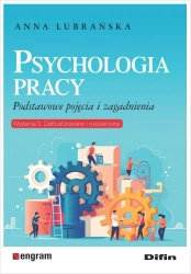 Psychologia pracy. Podstawowe pojęcia i zagad. - Anna Lubrańska