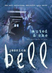 Muted and She - Bell Jessica