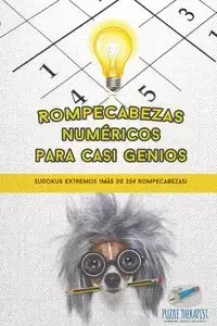 Rompecabezas numéricos para casi genios | Sudokus extremos (más de 204 rompecabezas) - Puzzle Therapist