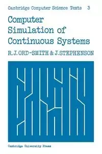 Computer Simulation of Continuous Systems - Ord-Smith R. J.
