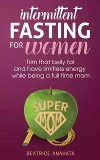 Intermittent Fasting for women - Beatrice Anahata