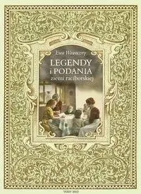 Legendy i podania ziemi raciborskiej - Ewa Wawoczny