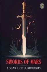 Swords Of Mars - Edgar Burroughs Rice