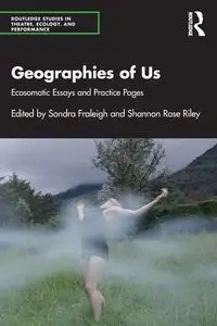 Geographies of Us - Fraleigh Sondra