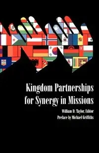 Kingdom Partnerships for Synergy in Missions - Taylor William D.
