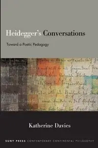 Heidegger's Conversations - Katherine Davies