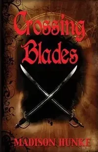 Crossing Blades - Madison Hunke