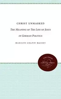Christ Unmasked - Marilyn Massey Chapin