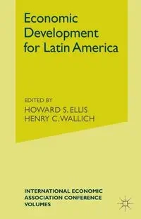 Economic Development for Latin America - Henry Wallichd C