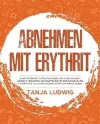 Abnehmen mit Erythrit - Tanja Ludwig
