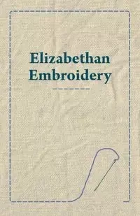 Elizabethan Embroidery - Anon