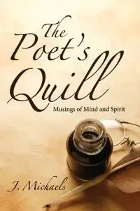 The Poet's Quill - Michaels J.