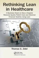 Rethinking Lean in Healthcare - Thomas G. Zidel