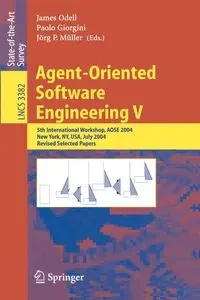 Agent-Oriented Software Engineering V - Odell James