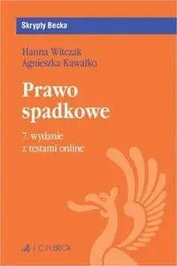 Prawo spadkowe z testami online - Agnieszka Kawałko, Hanna Witczak