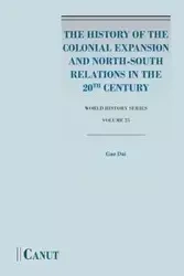 The History of the Colonial Expansion and North-South Relations in the 20th Century - Gao Dai