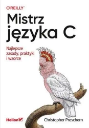 Mistrz języka C. Najlepsze zasady, praktyki... - Christopher Preschern