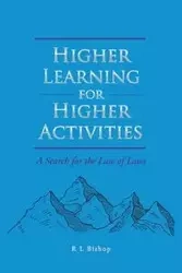 Higher Learning for Higher Activities - Bishop R L