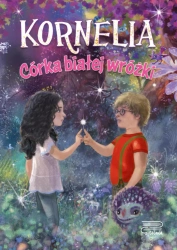 Kornelia. Córka białej wróżki T.1 - Agnieszka Rusin