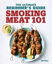 Smoking Meat 101 - Bill West
