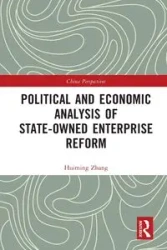 Political and Economic Analysis of State-Owned Enterprise Reform - Zhang Huiming