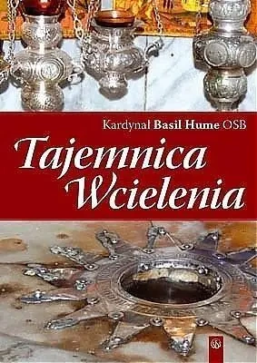 Tajemnica Wcielenia - kard. Basil Hume OSB