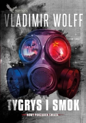 eBook Tygrys i smok. Nowy porządek świata - Vladimir Wolff epub mobi