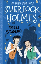 Trzej studenci. Klasyka dla dzieci. Sherlock Holmes. Tom 10 wyd. 2026 - Arthur Doyle Conan