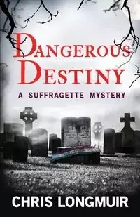 Dangerous Destiny - Chris Longmuir