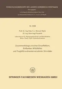 Zusammenhange Zwischen Einzelfehlern, Einflanken-Walzfehler Und Tragbild Evolventenverzahnter Stirnrader - Opitz Herwart
