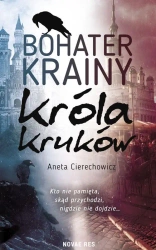 eBook Bohater Krainy Króla Kruków - Aneta Cierechowicz epub mobi