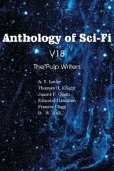 Anthology of Sci-Fi V18, the Pulp Writers - Edmond Hamilton