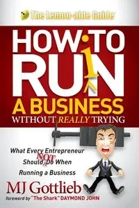How to Ruin a Business Without Really Trying - Gottlieb MJ