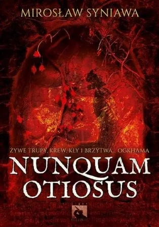Nunquam Otiosus - Mirosław Syniawa