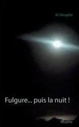 Fulgure... puis la nuit ! - Al Séraphe
