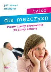 Tylko dla mężczyzn - Feldhahn Shaunti