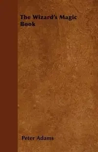 The Wizard's Magic Book - Peter Adams