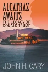 Alcatraz Awaits - Cary John H.