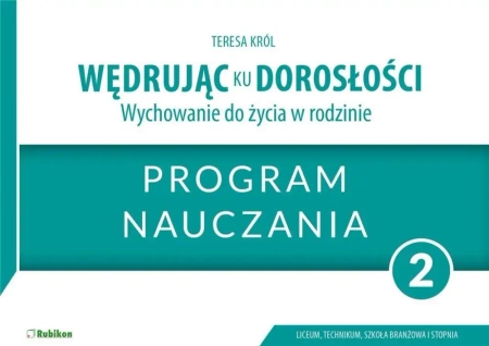 Wędrując ku dorosłości LO 2 program naucz. RUBIKON - Teresa Kró