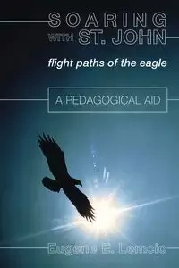 Soaring With St. John - Eugene E. Lemcio