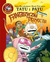 Tatu i Patu Fantastyczna przygoda - Havukainen Aino, Toivonen Sami