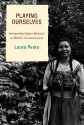 Playing Ourselves - Laura Peers