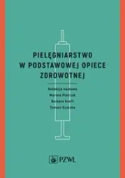 Pielęgniarstwo w podstawowej opiece zdrowotnej - Mariola Pietrzak, Barbara Knoff, Tomasz Kryczka