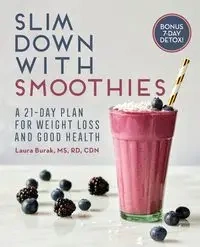 Slim Down with Smoothies - Laura Burak