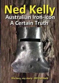 Ned Kelly - Bill Denheld