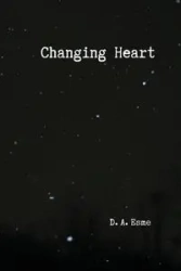 Changing Heart - Esme D. A.